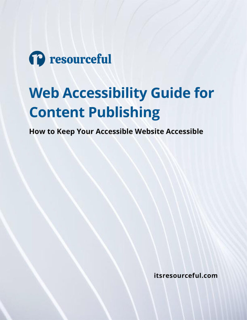 White paper cover with light gray wavy background, Resourceful's Web Accessibility Guide for Content Publishing